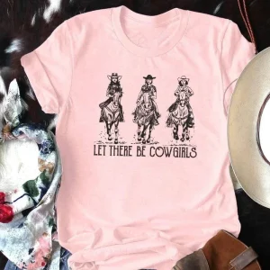 "Let There Be Cowgirls" T-shirt